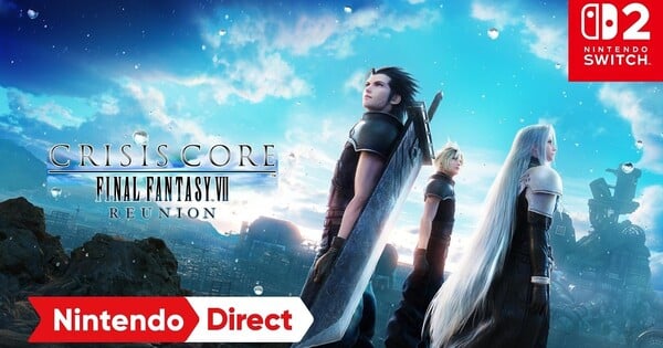 Square Enix Unveils Final Fantasy VII Revelation Game's Trailer, Crisis Core: Final Fantasy VII Reunion Remaster's Switch 2 Version