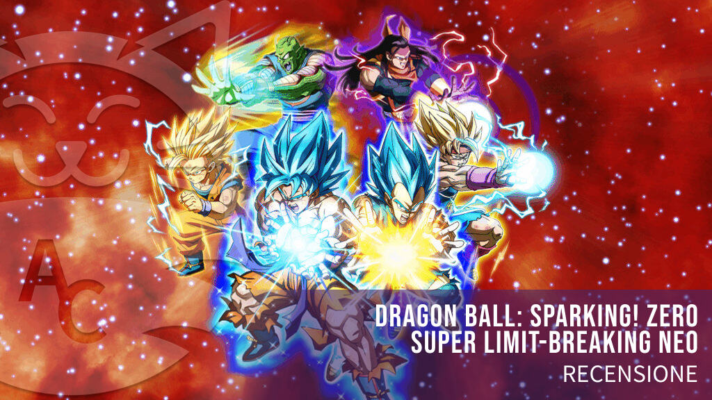 Dragon Ball: Sparking! ZERO - Super Limit-Breaking NEO - Recensione del nuovo maxi DLC