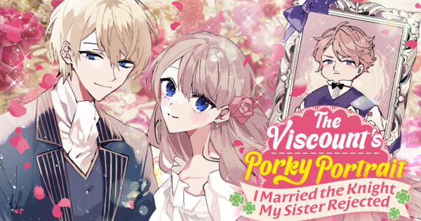 Manga UP! Global Adds The Viscount's Porky Portrait: I Married the Knight My Sister Rejected Manga
