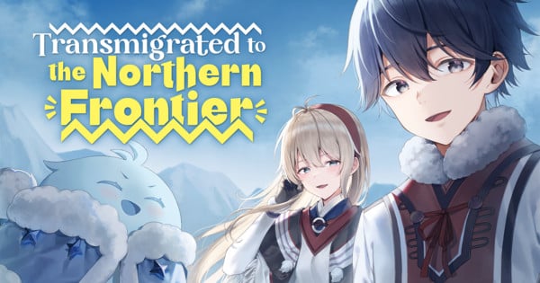 Manga Up! Global Adds Transmigrated to the Northern Frontier Manga